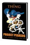 THING: PROJECT PEGASUS (PREMIERE HARDCOVER)